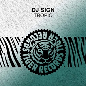 DJ SIGN - TROPIC